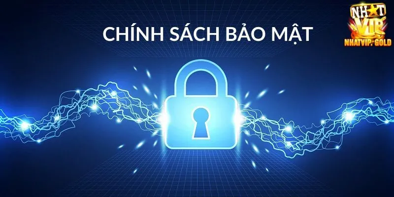 Quyền lợi của bạn khi tuân thủ chính sách bảo mật Nhatvip