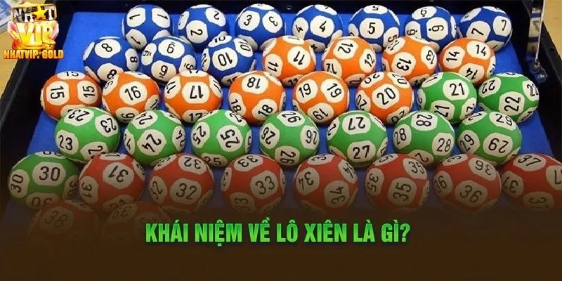 Tìm hiểu Lô xiên là gì và ăn bao nhiêu là chuẩn nhất?